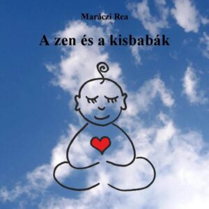 Zen és a kisbabák